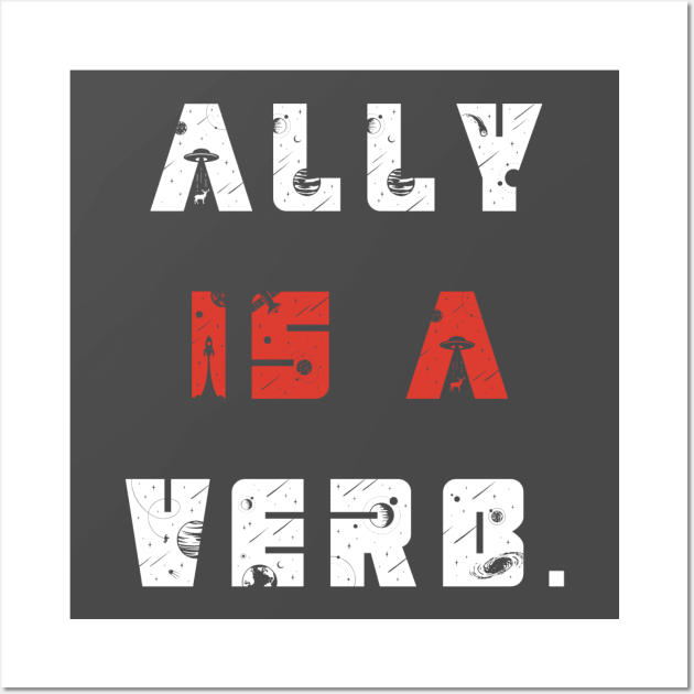 ally is a verb Wall Art by pmeekukkuk